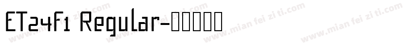 ET24F1 Regular字体转换